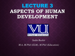 Lecture 3 Aspects of Human Development