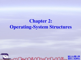 Chapter 2: Operating-System Structures