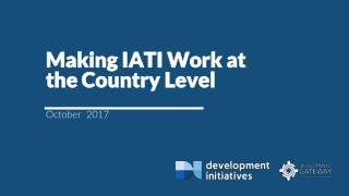 Making IATI Work at the Country Level October 2017