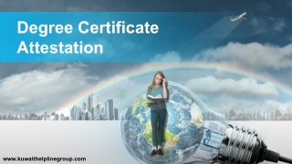 Complete Your Degree Certificate Attestation With Us...