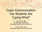 Cyber Communication: Our Students Are Typing What