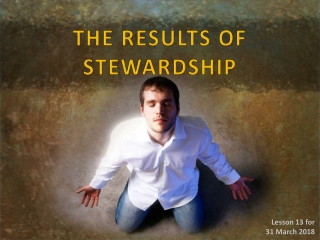 THE RESULTS OF STEWARDSHIP