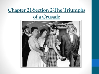 Chapter 21-Section 2-The Triumphs of a Crusade