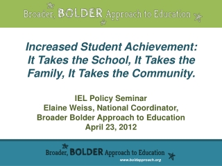 Increased Student Achievement: It Takes the School, It Takes the Family, It Takes the Community.
