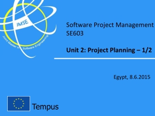Software Project Management SE603 Unit 2: Project Planning – 1/2