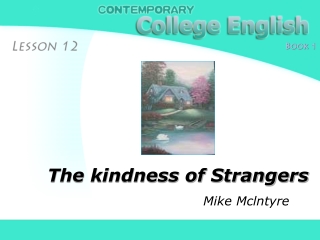 The kindness of Strangers