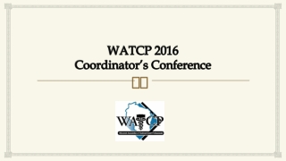 WATCP 2016 Coordinator’s Conference