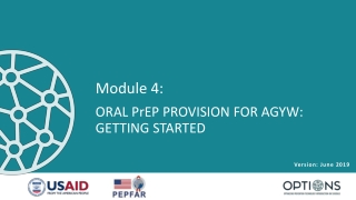Module 4: ORAL PrEP PROVISION FOR AGYW: GETTING STARTED