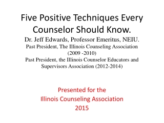 Presented for the Illinois Counseling Association 2015