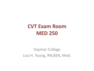 CVT Exam Room MED 250