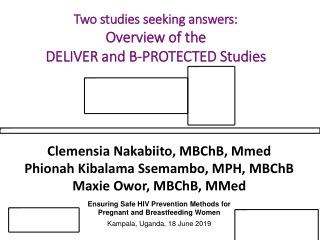 Two studies seeking answers: Overview of the DELIVER and B-PROTECTED Studies