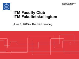 ITM Faculty Club ITM Fakultetskollegium