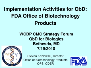 Implementation Activities for QbD: FDA Office of Biotechnology Products