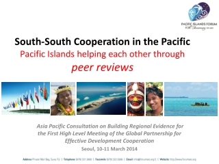 South-South Cooperation in the Pacific Pacific Islands helping each other through peer reviews