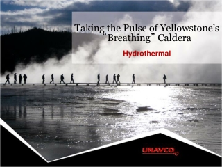 Taking the Pulse of Yellowstone’ s “ Breathing ” Caldera