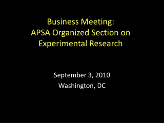 Business Meeting: APSA Organized Section on Experimental Research