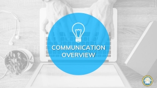 COMMUNICATION OVERVIEW