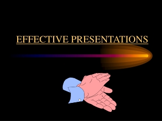 EFFECTIVE PRESENTATIONS