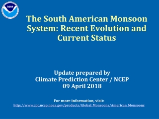 The South American Monsoon System: Recent Evolution and Current Status