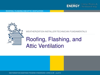 Roofing, Flashing, and Attic Ventilation