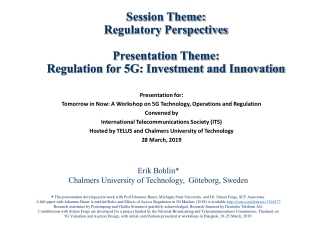 Presentation for: Tomorrow in Now: A Workshop on 5G Technology, Operations and Regulation