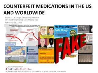 Counterfeit medications in the US and worldwide