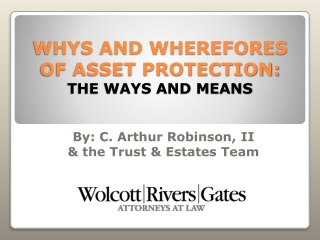 WHYS AND WHEREFORES OF ASSET PROTECTION: THE WAYS AND MEANS