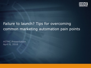 Failure to launch? Tips for overcoming common marketing automation pain points