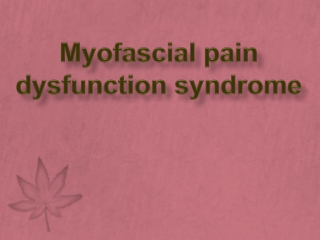 Myofascial pain dysfunction syndrome