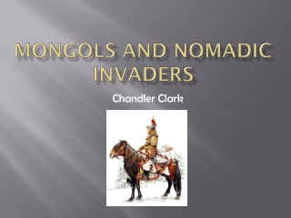 Mongols and Nomadic Invaders