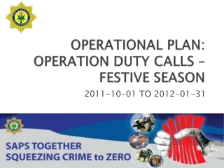 OPERATIONAL PLAN: OPERATION DUTY CALLS – FESTIVE SEASON