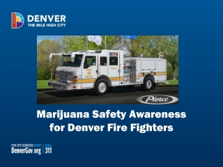 Marijuana Safety Awareness for Denver Fire Fighters