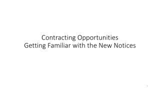 Contracting Opportunities Getting Familiar with the New Notices