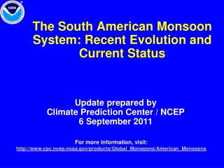 The South American Monsoon System: Recent Evolution and Current Status