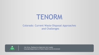 TENORM Colorado : Current Waste Disposal Approaches and Challenges