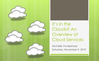 It’s in the Clouds? An Overview of Cloud Services