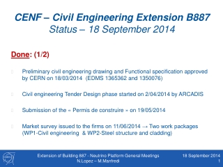 CENF – Civil Engineering Extension B887 Status – 18 September 2014