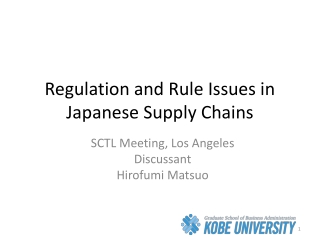 Regulation and Rule Issues in Japanese Supply Chains