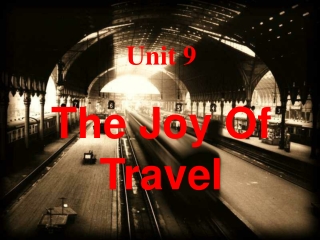 Unit 9 The Joy Of Travel