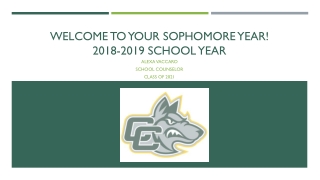 Welcome to your sophomore year! 2018-2019 School year