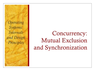 Concurrency: Mutual Exclusion and Synchronization