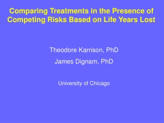 Theodore Karrison, PhD James Dignam, PhD University of Chicago