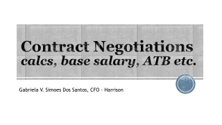 Contract Negotiations calcs, base salary, ATB etc.