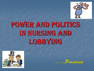 POWER AND POLITICS IN NURSING AND LOBBYING