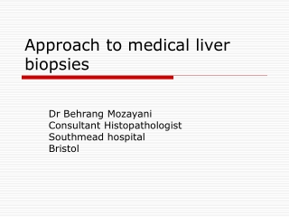 Approach to medical liver biopsies