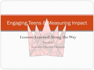 Engaging Teens &amp; Measuring Impact