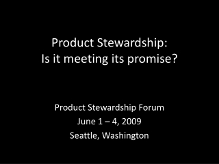 Product Stewardship: Is it meeting its promise?