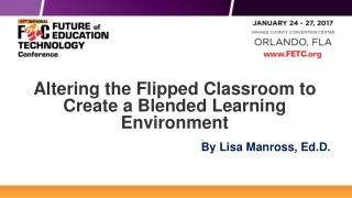 Altering the Flipped Classroom to Create a Blended Learning Environment