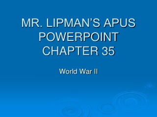 MR. LIPMAN’S APUS POWERPOINT CHAPTER 35