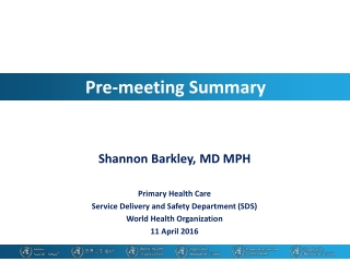 Shannon Barkley, MD MPH Primary Health Care Service Delivery and Safety Department (SDS)